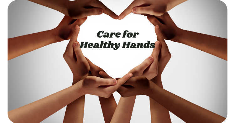 Care for Healthy Hands