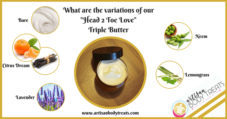 What are the variations of our Head 2 Toe Love Butter?